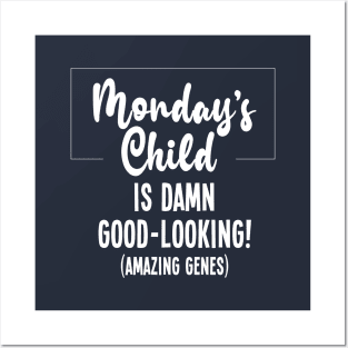 Monday's Child So Good-Looking Posters and Art